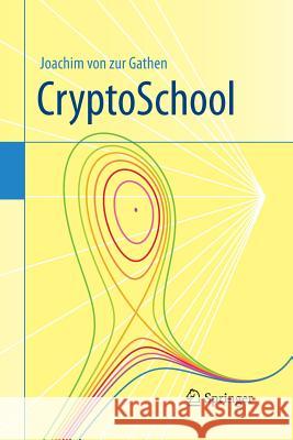 Cryptoschool Von Zur Gathen, Joachim 9783662501436 Springer - książka