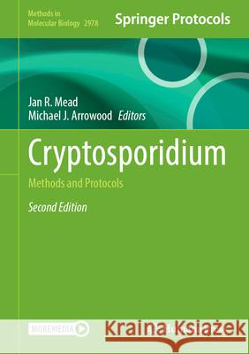 Cryptosporidium: Methods and Protocols Jan R. Mead Michael J. Arrowood 9781071648230 Humana - książka