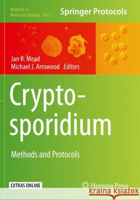 Cryptosporidium: Methods and Protocols Mead, Jan R. 9781493997503 Springer New York - książka