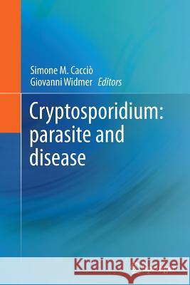 Cryptosporidium: Parasite and Disease Cacciò, Simone M. 9783709119679 Springer - książka