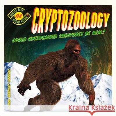 Cryptozoology: Could Unexplained Creatures Be Real? Megan Borgert-Spaniol 9781532115394 Checkerboard Library - książka