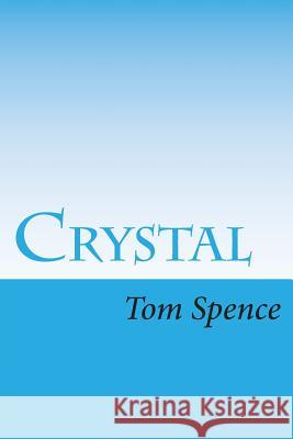 Crystal Tom Spence 9781505636437 Createspace - książka