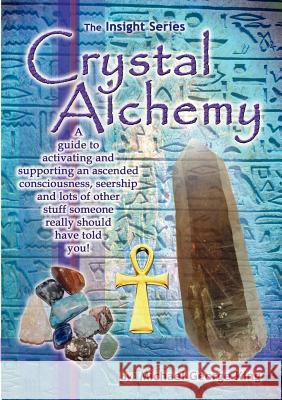 Crystal Alchemy Michael George King 9781922022448 Vivid Publishing - książka