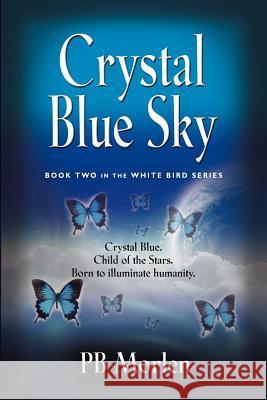 Crystal Blue Sky - Book Two in the White Bird Series Morlen, Pb 9781621417422 Booklocker.com - książka