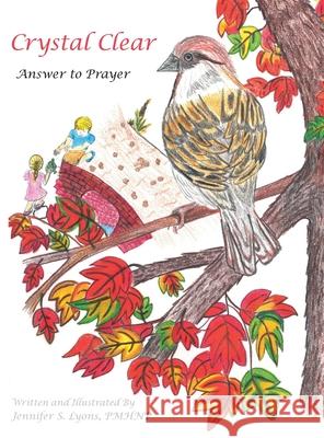 Crystal Clear: Answer to Prayer Jennifer S. Lyon 9781664233157 WestBow Press - książka