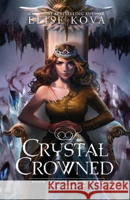 Crystal Crowned Elise Kova 9781619844780 Silver Wing Press - książka