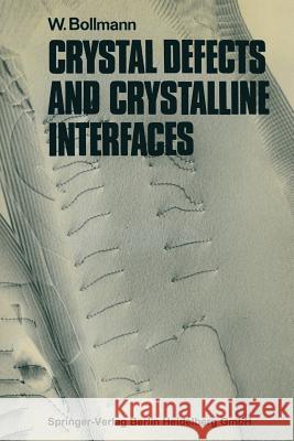 Crystal Defects and Crystalline Interfaces Walter Bollmann 9783642491757 Springer - książka