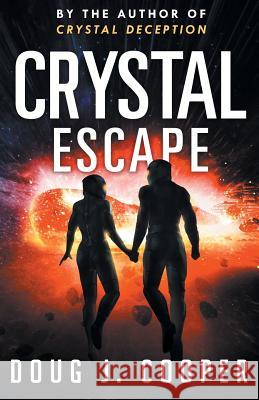 Crystal Escape Doug J Cooper 9780989938198 Douglas Cooper Consulting - książka