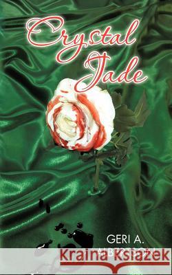 Crystal Jade Geri A Albertson 9781477257739 Authorhouse - książka