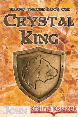 Crystal King Olsen M. John 9780999020524 Immortal Works LLC - książka