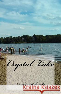 Crystal Lake Michael Hofmeister 9781523493722 Createspace Independent Publishing Platform - książka