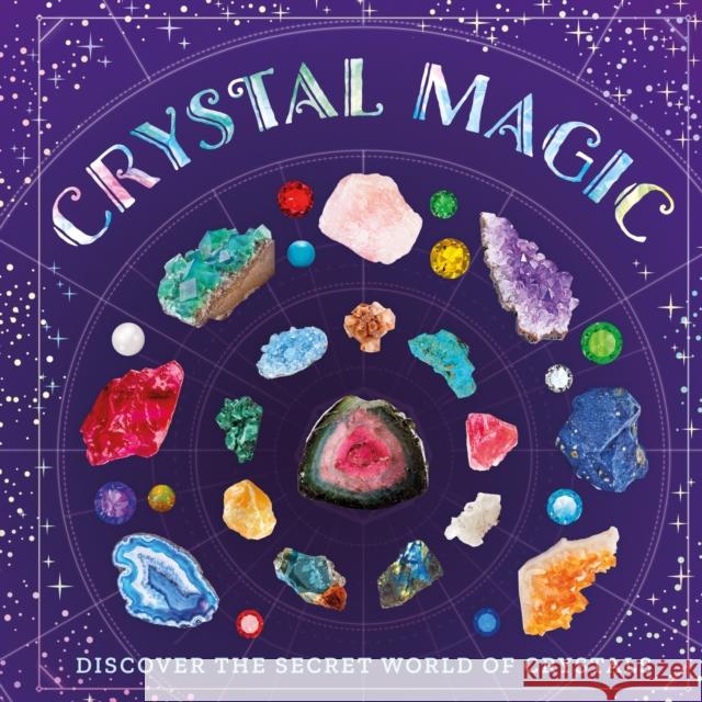 Crystal Magic: Discover the Secret World of Crystals Sara Stanford 9781804537138 Hachette Children's Group - książka