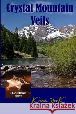 Crystal Mountain Veils Kieran York 9780692328057 Scarlet Clover Publishers - książka