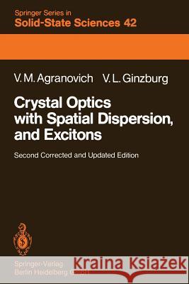 Crystal Optics with Spatial Dispersion, and Excitons Vladimir M. Agranovich, V. Ginzburg 9783662024089 Springer-Verlag Berlin and Heidelberg GmbH &  - książka