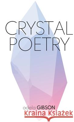 Crystal Poetry Adela Gibson 9786214340835 Omnibook Co. - książka