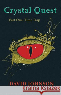 Crystal Quest Part One: Time Trap David Johnson 9781787191273 New Generation Publishing - książka