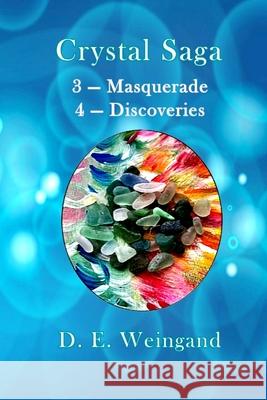 Crystal Saga, Masquerade and Discoveries D E Weingand 9780578349664 D. E. Weingand - książka