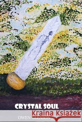 Crystal Soul Owen Gleason, Jr 9798564592802 Independently Published - książka