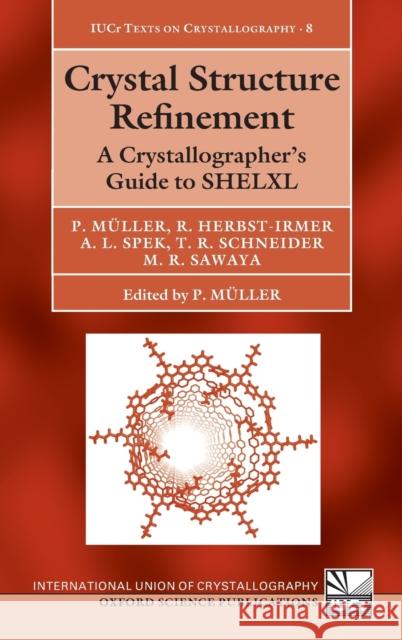 crystal structure refinement: a crystallographer's guide to shelxl  Müller, Peter 9780198570769 Oxford University Press, USA - książka