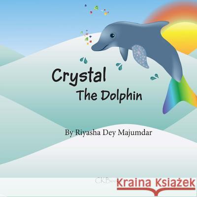 Crystal The Dolphin Aguirre, Marianella 9780991519026 Joyjeet Dey Majumdar - książka