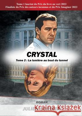 Crystal: Tome 2: La lumi?re au bout du tunnel Julien Cordier 9782322637904 Bod - Books on Demand - książka