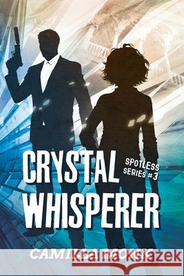 Crystal Whisperer Camilla Monk 9781643160832 Not Avail - książka
