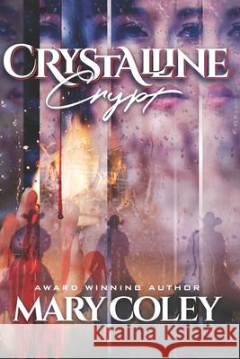 Crystalline Crypt Mary Coley 9781708958886 Independently Published - książka