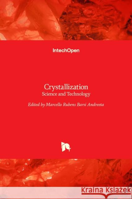 Crystallization: Science and Technology Marcello Andreeta 9789535107576 Intechopen - książka