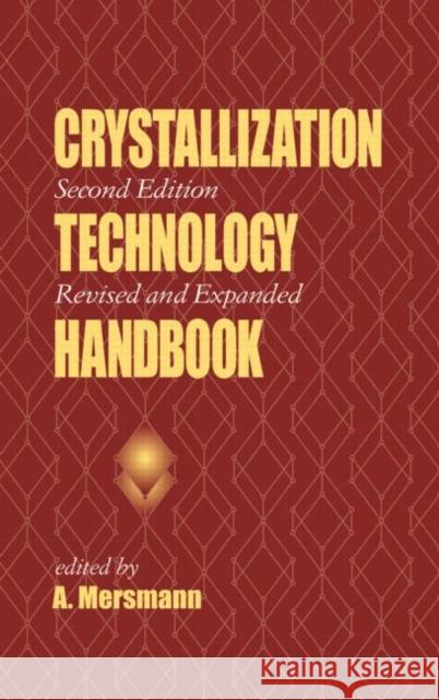 Crystallization Technology Handbook A. Mersmann Mersmann Mersmann A. Mersmann 9780824705282 CRC - książka