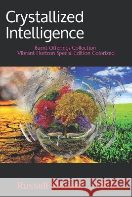 Crystallized Intelligence: Burnt Offerings Colorized Russell Slocum 9781796897197 Independently Published - książka