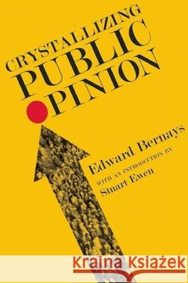 Crystallizing Public Opinion Edward Bernays Mark Crispin Miller 9781935439264 MCM Books - książka