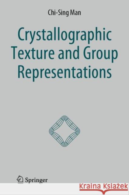 Crystallographic Texture and Group Representations Chi-Sing Man   9789402421576 Springer - książka