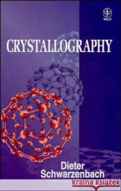 Crystallography Dieter Schwarzenbach D. Schwarzenbach Schwarzenbach 9780471955986 John Wiley & Sons - książka