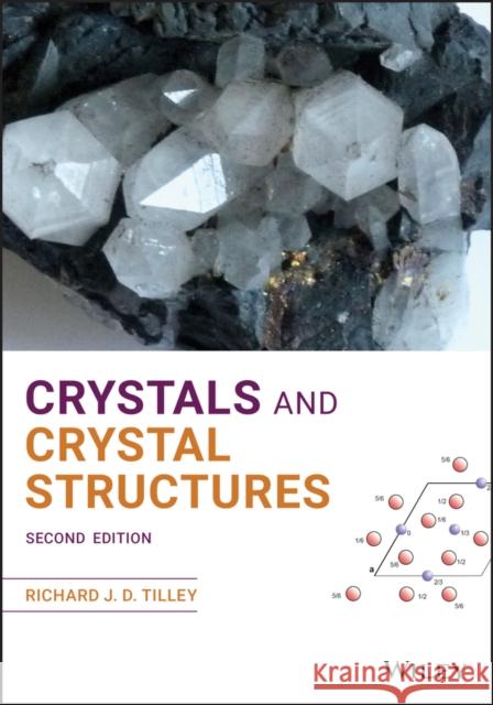 Crystals and Crystal Structures Richard J. D. Tilley 9781119548386 Wiley - książka