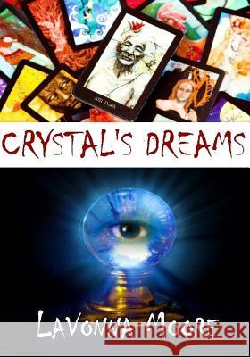 Crystal's Dreams Lavonna Moore 9781720399391 Createspace Independent Publishing Platform - książka