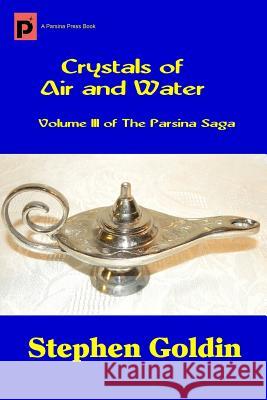 Crystals of Air and Water (Large Print Edition) Goldin, Stephen 9781540366856 Createspace Independent Publishing Platform - książka