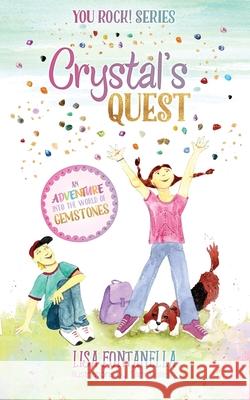 Crystal's Quest: An Adventure into the World of Gemstones Lisa Fontanella Tam Veilleux 9781736594605 Em-Power Publishing - książka
