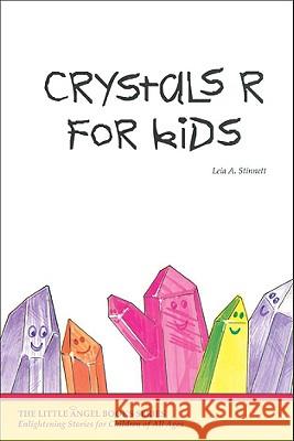 Crystals R for Kids Leia Stinnett 9780929385921 Starchild Press - książka