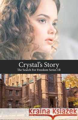 Crystal's Story: The Search For Freedom 1B Chesterton, S. E. 9781945620461 Hear My Heart Publishing - książka