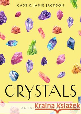 Crystals: Your Plain & Simple Guide to Choosing, Cleansing, and Charging Crystals for Healing Cass Jackson Janie Jackson 9781642970586 Hampton Roads Publishing Company - książka