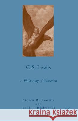 C.S. Lewis: A Philosophy of Education Loomis, S. 9781349373116 Palgrave MacMillan - książka