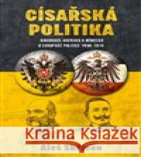 Císařská politika Aleš Skřivan 9788027800599 Epocha - książka