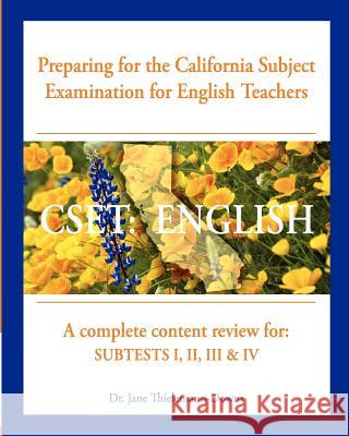 Cset: English Preparing for the California Subject Examination for English Teachers: A complete content review for: Subtests Thielemann-Downs, Jane 9781463566043 Createspace - książka