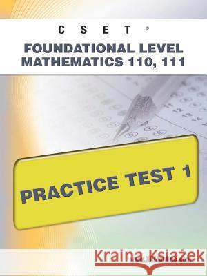 Cset Foundational Level Mathematics 110, 111 Practice Test 1  9781607871675 Xamonline.com - książka