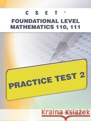 Cset Foundational Level Mathematics 110, 111 Practice Test 2  9781607871682 Xamonline.com - książka