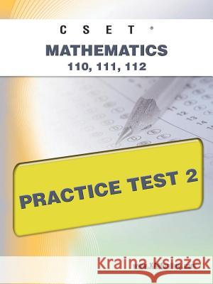 Cset Mathematics 110, 111, 112 Practice Test 2  9781607871644 Xamonline.com - książka