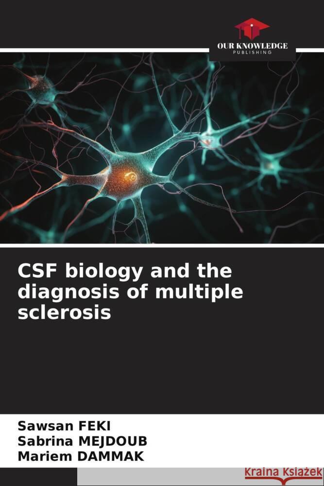 CSF biology and the diagnosis of multiple sclerosis Sawsan Feki Sabrina Mejdoub Mariem Dammak 9786207180653 Our Knowledge Publishing - książka