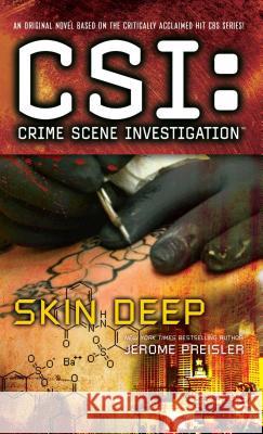 Csi: Crime Scene Investigation: Skin Deep Jerome Preisler 9781501128233 Gallery Books - książka