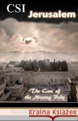 CSI Jerusalem: The Case of the Missing Body Emmerich III, Eugene W. 9781468119367 Createspace - książka