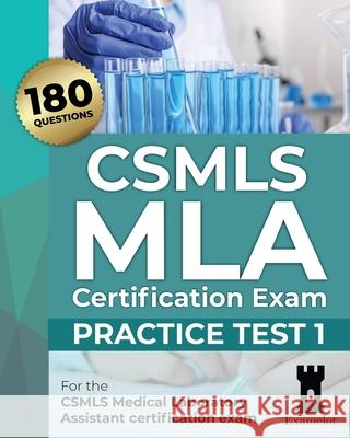 CSMLS MLA Certification Exam: Practice Test 1 Team, The Examelot 9798744679071 Independently published - książka